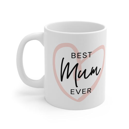 Best Mum Ever Mug — Heart Mom Coffee Cup