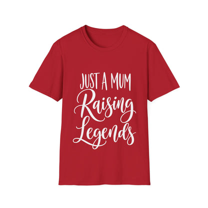 Just a Mum Raising Legends T-Shirt