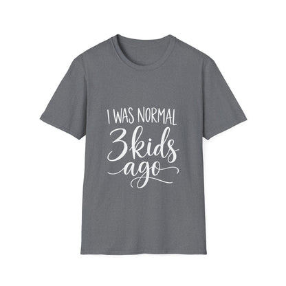 I Was Normal 3 Kids Ago T-Shirt