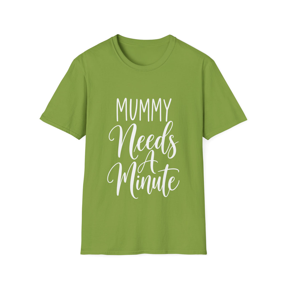 Mummy Needs A Minute T-Shirt