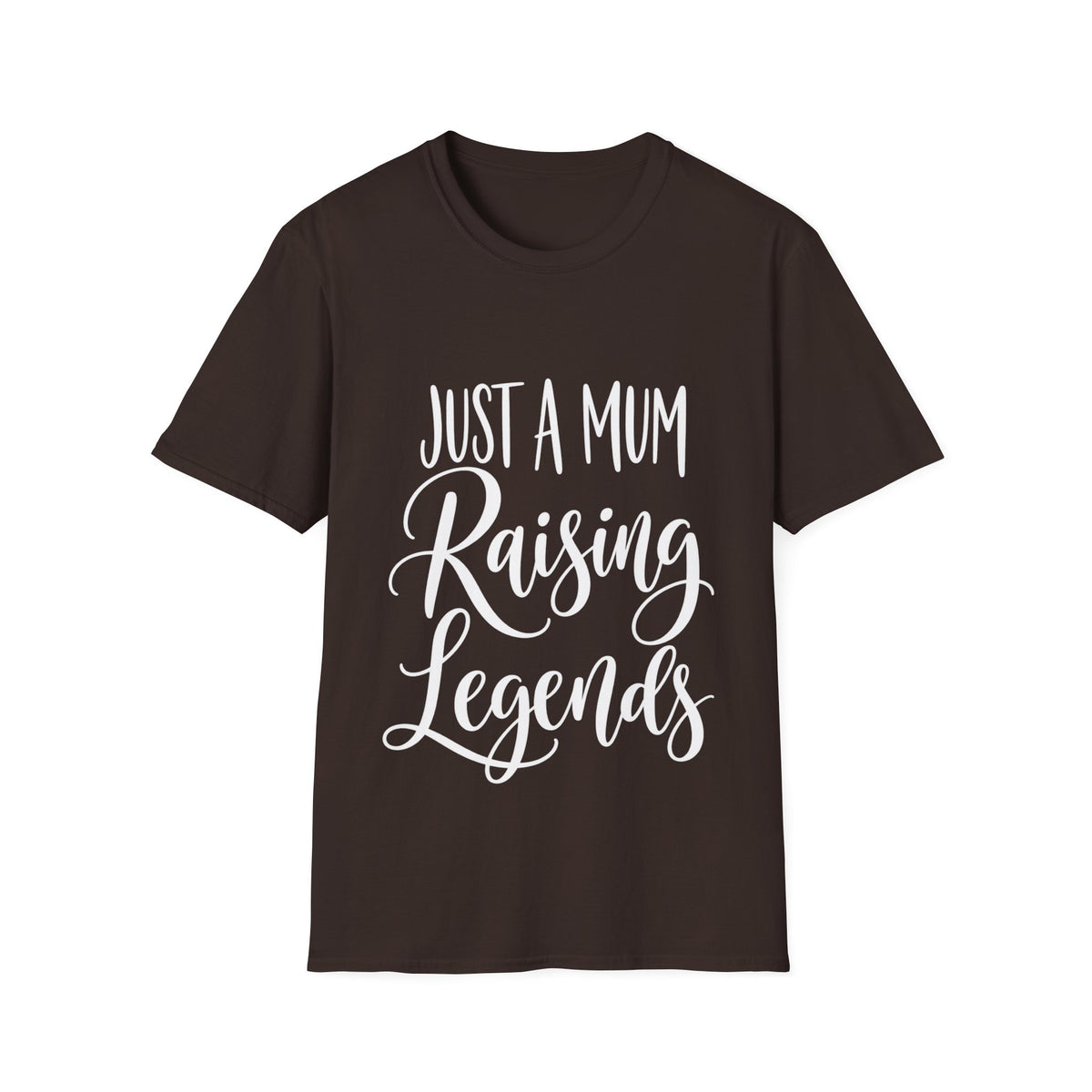 Just a Mum Raising Legends T-Shirt