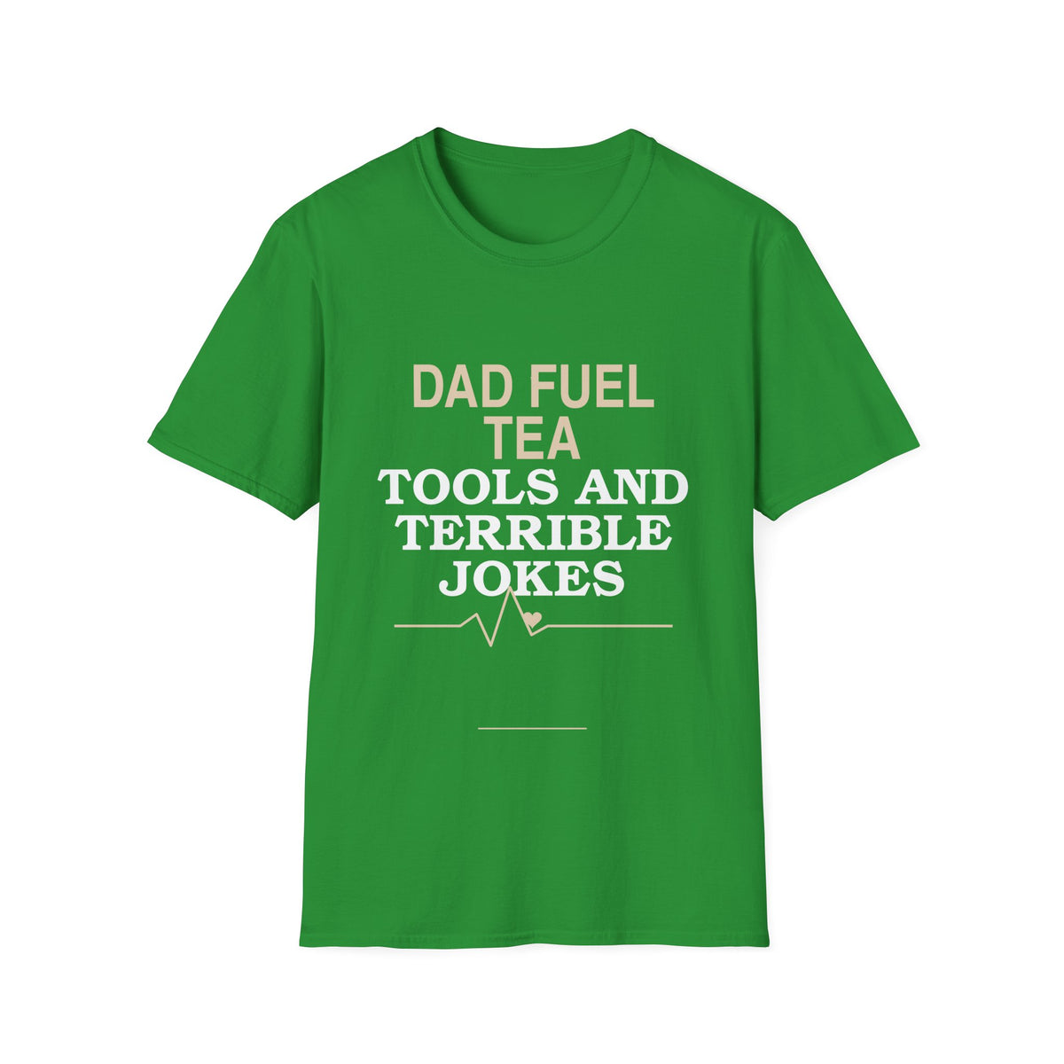 "Dad Fuel: Tea, Tools and Terrible Jokes" TShirt