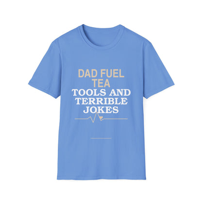 "Dad Fuel: Tea, Tools and Terrible Jokes" TShirt