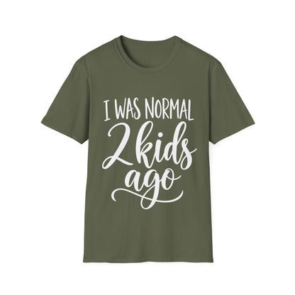 I Was Normal 2 Kids Ago T-Shirt