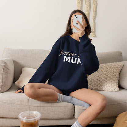 Forever Their Mum Sweatshirt