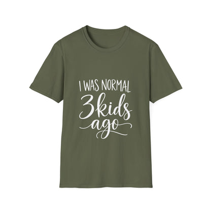 I Was Normal 3 Kids Ago T-Shirt