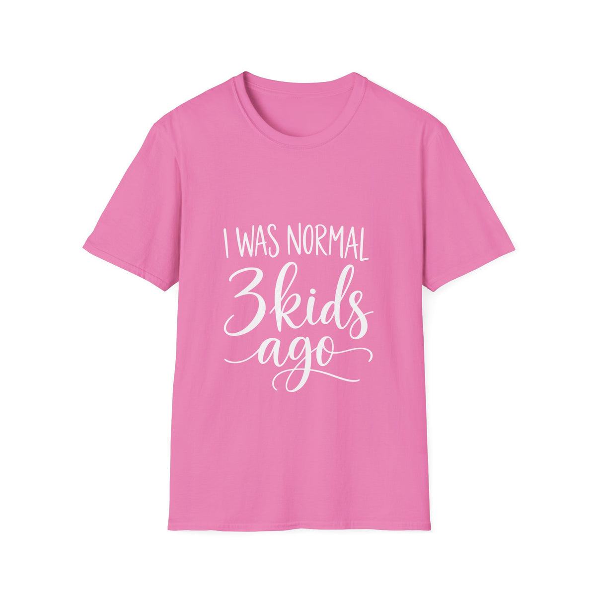 I Was Normal 3 Kids Ago T-Shirt