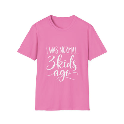 I Was Normal 3 Kids Ago T-Shirt
