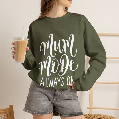Mum Mode Always On Sweatshirt