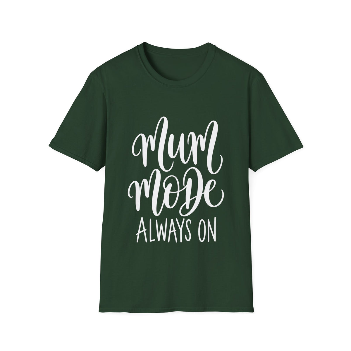 Mum Mode Always On T-Shirt