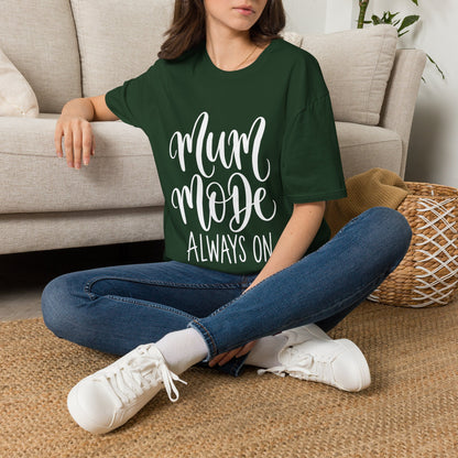 Mum Mode Always On T-Shirt
