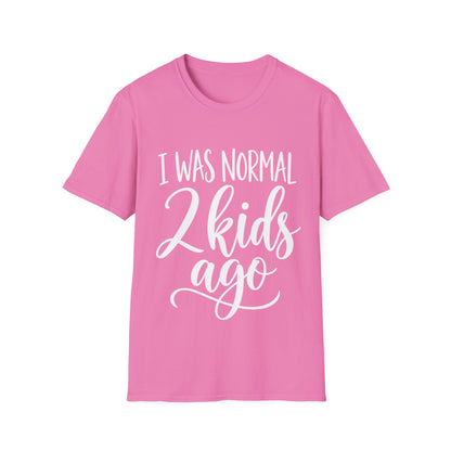 I Was Normal 2 Kids Ago T-Shirt