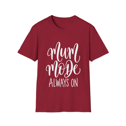 Mum Mode Always On T-Shirt