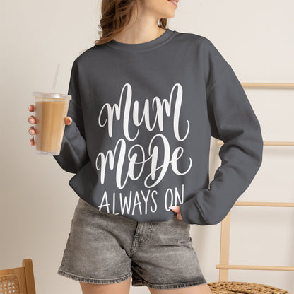 Mum Mode Always On Sweatshirt