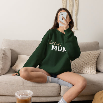 Forever Their Mum Sweatshirt