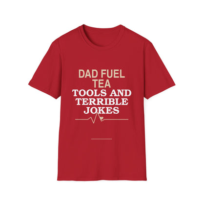 "Dad Fuel: Tea, Tools and Terrible Jokes" TShirt